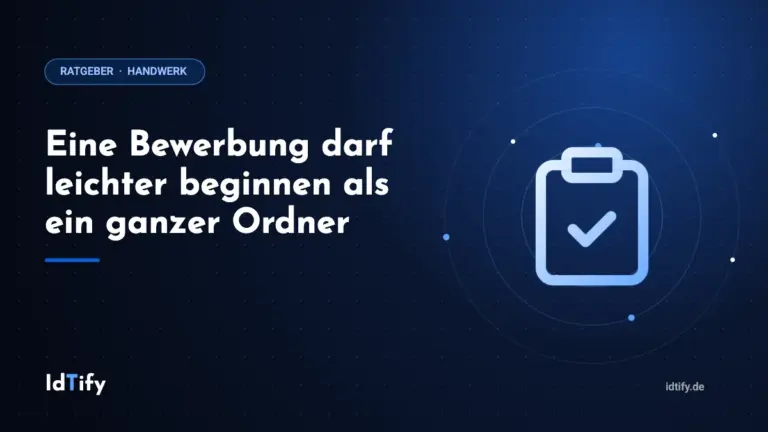 Eine Bewerbung darf leichter beginnen als ein ganzer Ordner – Ratgeber für Handwerksbetriebe von IdTify