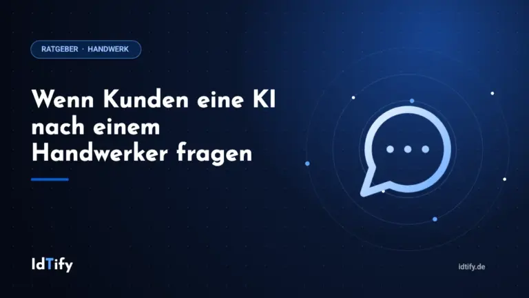 Wenn Kunden eine KI nach einem Handwerker fragen – Ratgeber für Handwerksbetriebe von IdTify